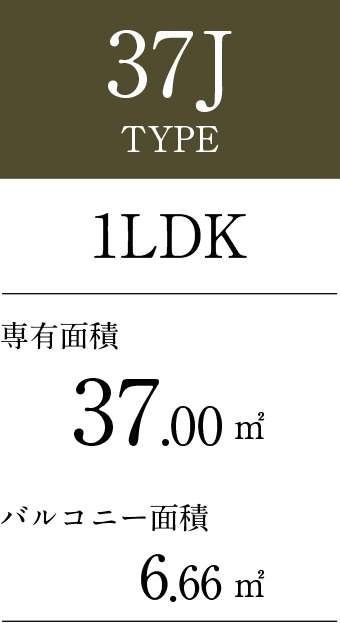 37J TYPE ：1LDK